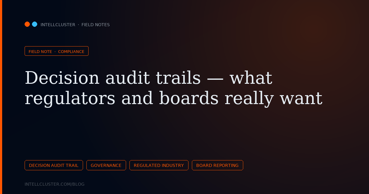 Cover art for Decision audit trails — what regulators and boards really want