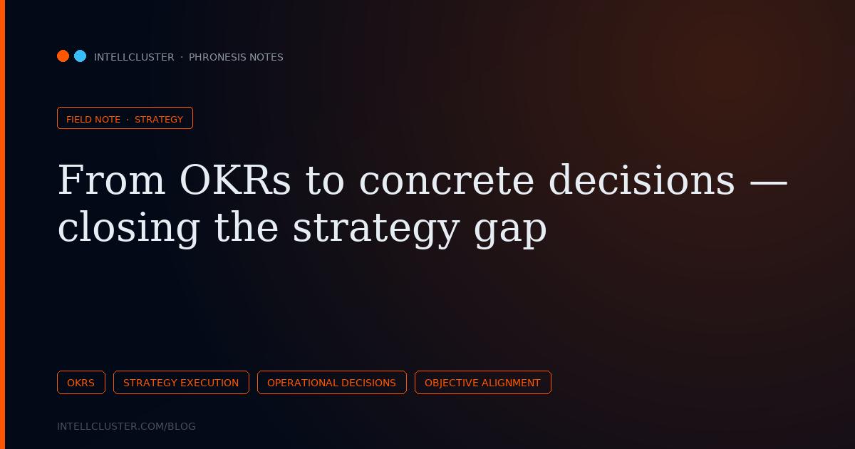 Cover art for From OKRs to concrete decisions — closing the strategy gap
